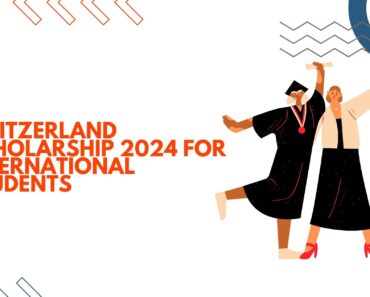 Switzerland Scholarship 2024 for International Students: An Opportunity to Study in the Heart of Europe
